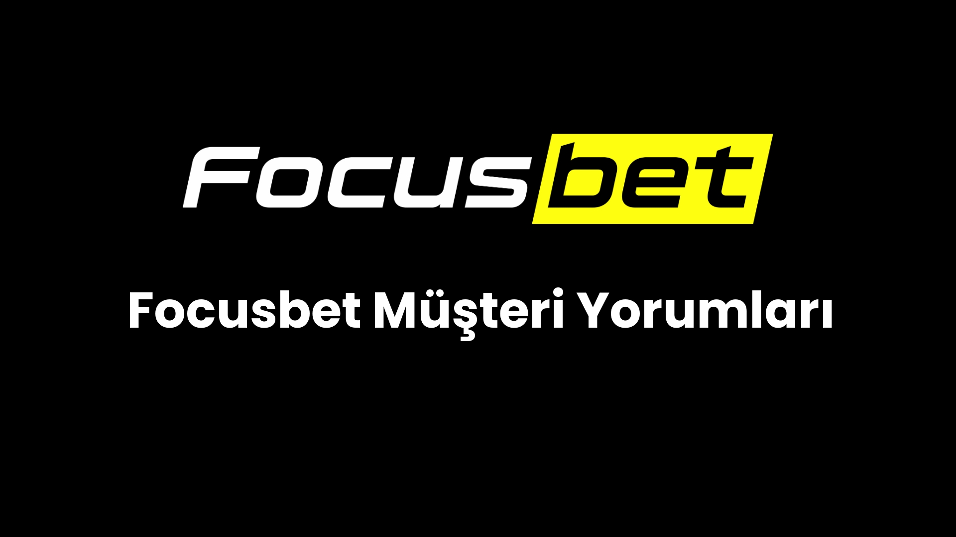 focusbet musteri yorumlari 141