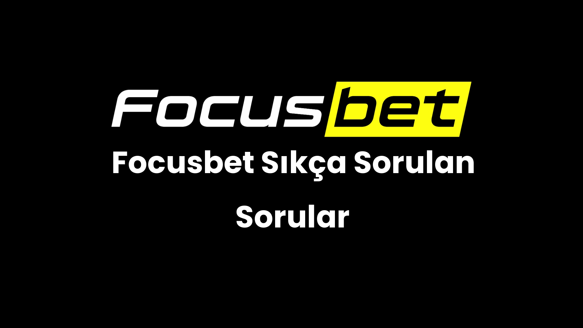 focusbet sikca sorulan sorular 34